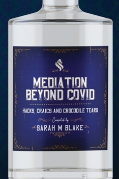 Paperback Mediation Beyond Covid: Hacks, Craics and Crocodile Tears Book