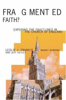 Paperback Fragmented Faith?: Exposing the Fault-Lines in the Church of England Book