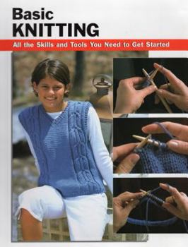 Spiral-bound Basic Knitting: All the Skills and Tools You Need to Get Started Book