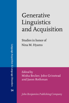 Generative Linguistics and Acquisition - Book #54 of the Language Acquisition and Language Disorders