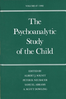 The Psychoanalytic Study of the Child: Volume 47 (The Psychoanalytic Study of the Child Se)