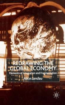 Paperback Redrawing the Global Economy: Elements of Integration and Fragmentation Book