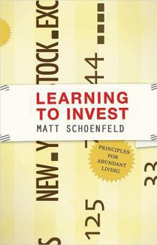 Paperback Learning to Invest: Principles for Abundant Living (Principle Centered Financial Series) Book