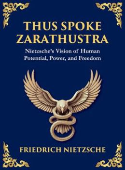 Hardcover Thus Spoke Zarathustra: A Visionary Journey into the Soul, Power, and Eternal Return (Large Print Deluxe Hardcover Edition For Easy Reading) [Large Print] Book