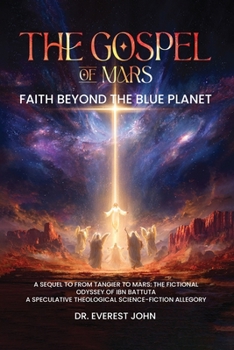 The Gospel of Mars: Faith Beyond the Blue Planet