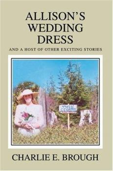 Paperback Allison's Wedding Dress: And a Host of Other Exciting Stories Book