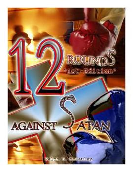 Paperback 12 Rounds Against Satan 1st Edition: Christian Book