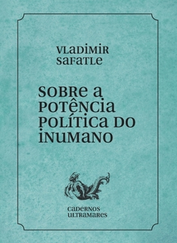 Paperback Sobre a potência política do inumano [Portuguese] Book