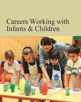 Hardcover Careers Working with Infants & Children: Print Purchase Includes Free Online Access Book