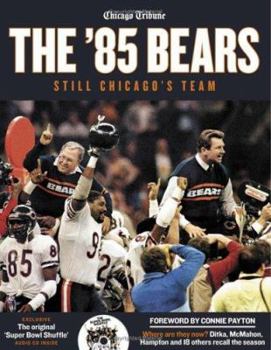 Paperback The '85 Bears: Still Chicago's Team Book