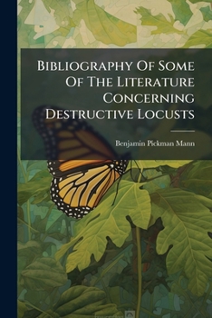 Paperback Bibliography Of Some Of The Literature Concerning Destructive Locusts Book