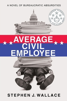 Paperback Average Civil Employee: A Novel of Bureaucratic Absurdities Book