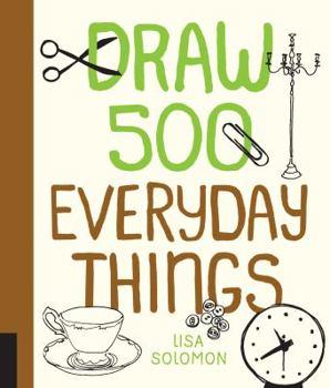 Paperback Draw 500 Everyday Things: A Sketchbook for Artists, Designers, and Doodlers Book