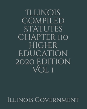 Paperback Illinois Compiled Statutes Chapter 110 Higher Education 2020 Edition Vol 1 [Large Print] Book