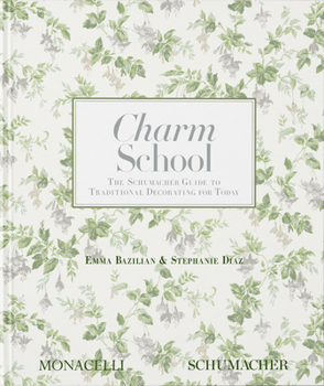 Hardcover Charm School: The Schumacher Guide to Traditional Decorating for Today Book