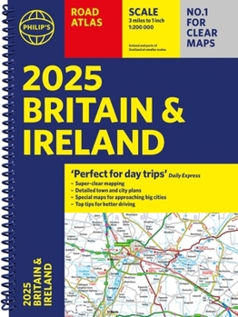 Spiral-bound 2025 Philip's Road Atlas Britain and Ireland: (A4 Spiral Binding) Book