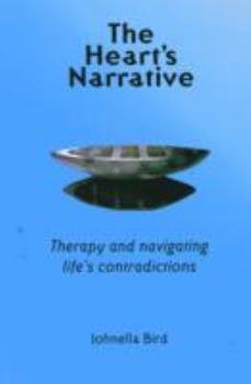 Hardcover The Heart's Narrative: Therapy and Navigating Life's Contradictions Book