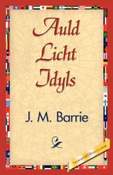 Paperback Auld Licht Idyls Book