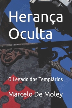 Paperback Herança Oculta: O Legado dos Templários [Portuguese] Book