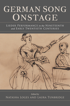 Paperback German Song Onstage: Lieder Performance in the Nineteenth and Early Twentieth Centuries Book