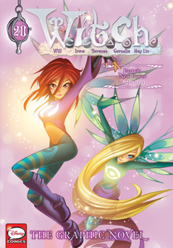 W.I.T.C.H.: The Graphic Novel, Part VII: The New Power, Vol. 1 - Book #20 of the W.I.T.C.H. Graphic Novels