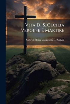 Paperback Vita Di S. Cecilia Vergine E Martire [Italian] Book