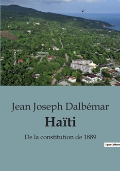 Paperback Haïti: De la constitution de 1889 [French] Book