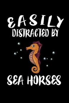 Paperback Easily Distracted By Seahorses: Animal Nature Collection Book