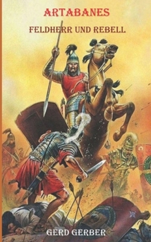Paperback Artabanes: Feldherr und Rebell [German] Book