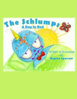 Paperback The Schlumps: A Day in Bed Book