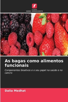 As bagas como alimentos funcionais (Portuguese Edition)