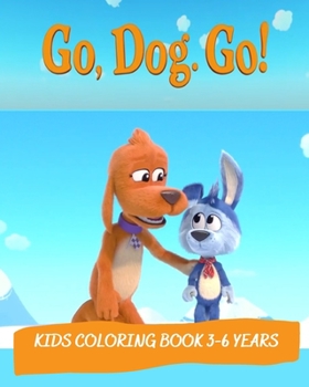 Paperback Go, Go. Dog !: Kids Coloring book 3-6 years Book