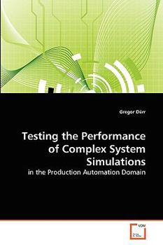 Paperback Testing the Performance of Complex System Simulations Book