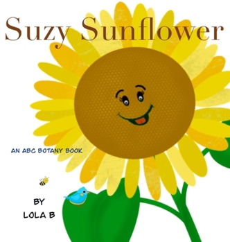 Suzy Sunflower: An ABC Botany Book (ABC Botany Books)