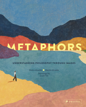 Hardcover Metaphors: Understanding Philosophy Through Images Book