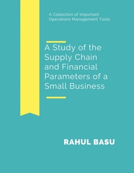Paperback A Study of the Supply Chain and Financial Parameters of a Small Business Book