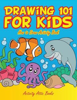 Paperback Drawing 101 for Kids: How to Draw Activity Book