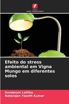 Paperback Efeito do stress ambiental em Vigna Mungo em diferentes solos [Portuguese] Book