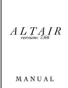 Paperback Altair - Manual: Manual for Altair Ver. 7.66 Book