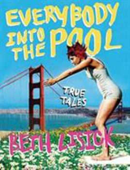Paperback Everybody Into the Pool: True Tales Book