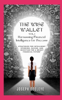 Paperback The Wise Wallet: Elevate Your Financial Intelligence Book
