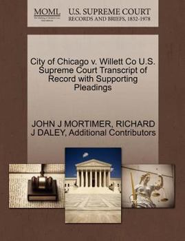 Paperback City of Chicago V. Willett Co U.S. Supreme Court Transcript of Record with Supporting Pleadings Book