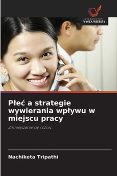 Paperback Plec a strategie wywierania wplywu w miejscu pracy [Polish] Book