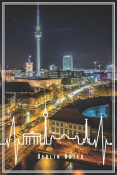 Berlin Notes: Berlin Notizbuch Mit Herzschlag & Herz Mit Deutscher Flagge Planer Tagebuch (Liniert, 15 x 23 cm, 120 Linierte Seiten, 6 x 9) Geschenk F�r Berliner & Berlin Fans
