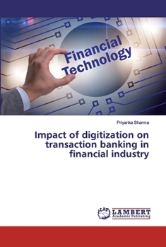 Paperback Impact of digitization on transaction banking in financial industry Book