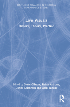 Hardcover Live Visuals: History, Theory, Practice Book