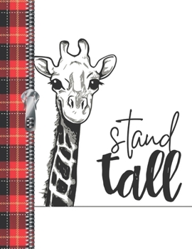 Stand Tall : Giraffe Quote Doodling College Ruled Composition Writing Notebook for Boys and Girls
