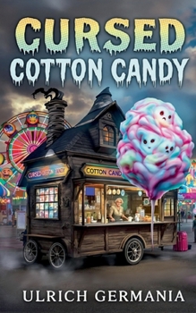 Paperback Cursed Cotton Candy: Eerie Tales from the Fun Fair Book