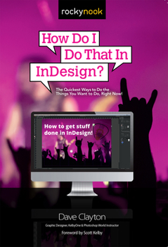 Paperback How Do I Do That in Indesign? Book