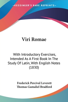 Paperback Viri Romae: With Introductory Exercises, Intended As A First Book In The Study Of Latin, With English Notes (1830) Book